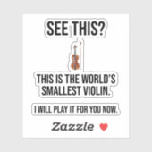 Sticker C'Est Le Plus Petit Violon Sarcastique Du Monde (Feuille)