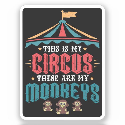 Sticker C'est mon cirque, ce sont mes singes (Recto)
