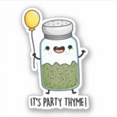 Sticker C'est Party Thyme Funny Herb Pun (Devant)