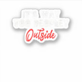 Sticker C'est trop de gens dehors (Devant)