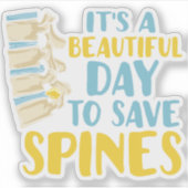Sticker C'Est Un Beau Jour Pour Sauver Spines Chiropractor (Devant)