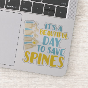 Sticker C'Est Un Beau Jour Pour Sauver Spines Chiropractor