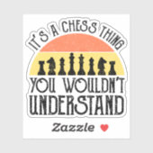 Sticker C'est un jeu d'échecs - vous ne comprendriez pas (Feuille)