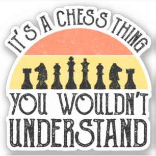 Sticker C'est un jeu d'échecs - vous ne comprendriez pas