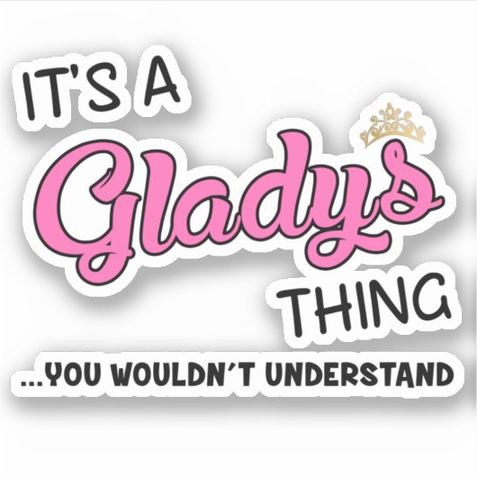 Sticker C'est une affaire de Gladys que vous ne comprendri (Devant)