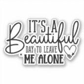 Sticker C'est une belle journée pour me laisser tranquille (Devant)
