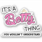 Sticker C'est une chose Betty que tu ne comprendrais pas (Devant)