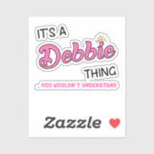 Sticker C'est une chose Debbie que vous ne comprendriez pa (Feuille)