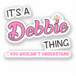 Sticker C'est une chose Debbie que vous ne comprendriez pa