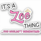 Sticker C'est une chose Zoé que vous ne comprendriez pas n (Devant)