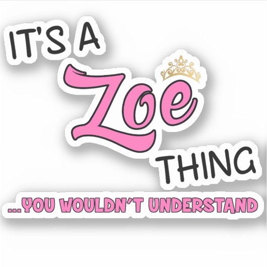 Sticker C'est une chose Zoé que vous ne comprendriez pas n (Devant)