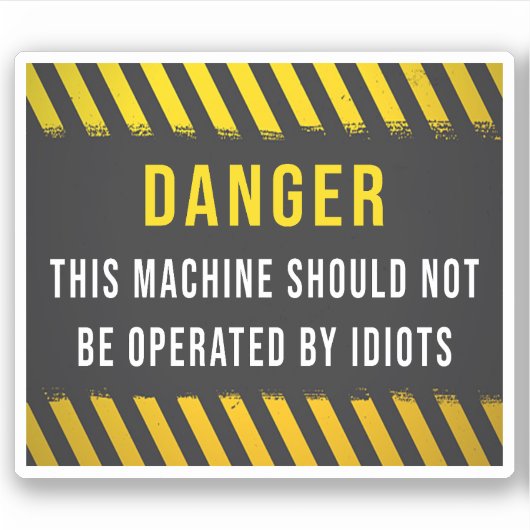 Sticker Cette Machine Ne Doit Pas Être Exploitée Par Des I (Devant)