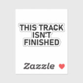 Sticker Cette piste n'est pas finie - Conception de texte (Feuille)