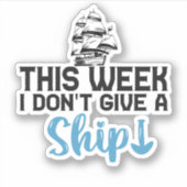 Sticker Cette semaine, je ne donne pas une croisière drôle (Devant)