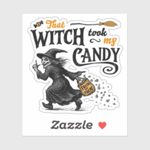Sticker Cette Sorcière A Pris Mon Bonbon