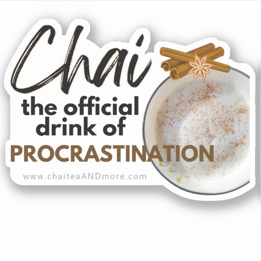 Sticker Chai Black Tea Pun - Citations De Procrastination (Devant)