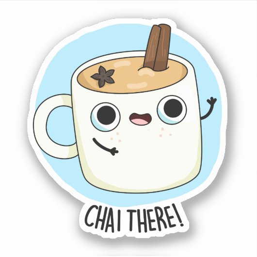 Sticker Chai There Funny Chai Tea Pun (Devant)