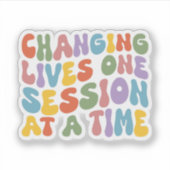 Sticker Changement de vie Une séance à la fois, Thérapeute (Devant)