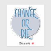 Sticker Changer Ou Décéder Le Slogan De Récupération (Feuille)