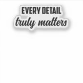 Sticker Chaque détail Vraiment important : Enquêteur judic (Devant)