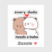 Sticker Chaque Dudu a besoin d'un bubu (Feuille)