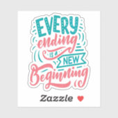 Sticker Chaque Fin Est Un Nouveau Début (Feuille)