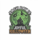 Sticker Chaque jour Maison Hantée Halloween Joyeuse Sorciè (Devant)