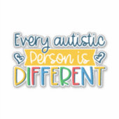 Sticker chaque personne autiste est différente (Devant)