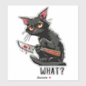 Sticker Chat noir drôle avec couteau sanglant : Quoi ? (Feuille)