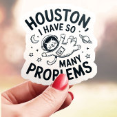 Sticker Chat vinyle Houston J'ai des problèmes