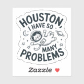 Sticker Chat vinyle Houston J'ai des problèmes (Feuille)