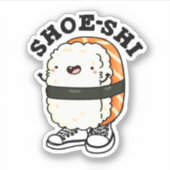Sticker Chaussure-shi Funny Sushi Pun (Devant)