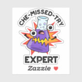 Sticker Che manqué-Essayer Funny Science Chimie Pun (Feuille)