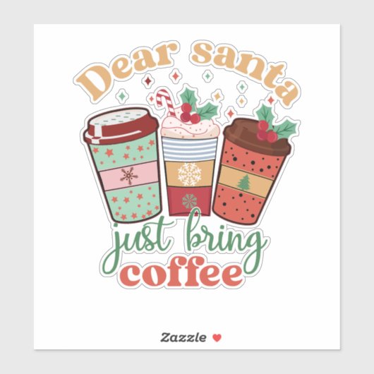 Sticker Cher Père Noël apporte juste du café Noël (Feuille)