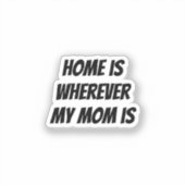 Sticker Chez moi, partout où ma mère est (Recto)