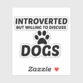 STICKER CHIEN PRÉSENTÉ MAIS PRÊT À DISCUTER (Feuille)