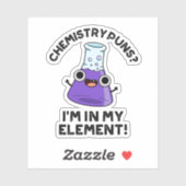 Sticker Chimie Puns Je suis dans mon élément Chimique Pun (Feuille)