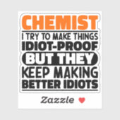 Sticker Chimiste J'Essaie De Faire Des Choses Drôle Citati (Feuille)