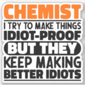 Sticker Chimiste J'Essaie De Faire Des Choses Drôle Citati (Devant)
