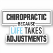 Sticker Chiropratique Parce Que La Vie Prend Des Ajustemen (Devant)