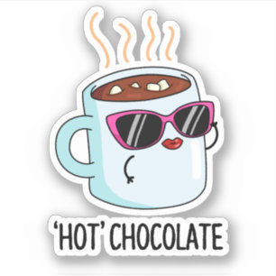 Sticker Chocolat Chaud Funny Boire Pun