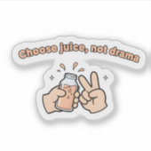 Sticker Choose Juice Not Drama - Funny Baby Peace Sign (Devant)