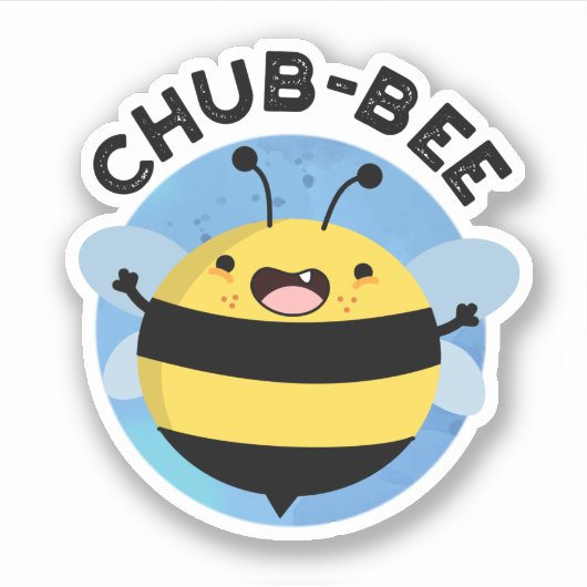 Sticker Chub-bee Funny Chubby Bee Pun (Devant)