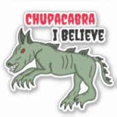 Sticker Chupacabra | Je crois (Devant)