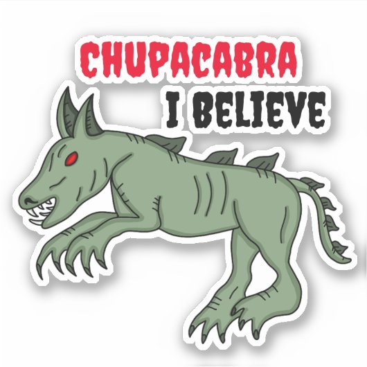 Sticker Chupacabra | Je crois (Devant)