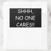Sticker "Chut, personne ne s'en soucie" (Sac)