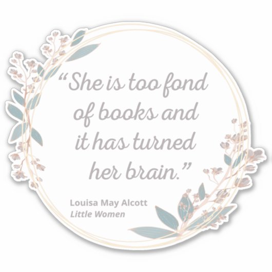 Sticker Citation de Little Women II - Style mignon (Devant)