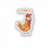 Sticker Citation drôle classique F-Caw-F (Devant)