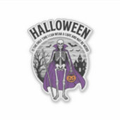 Sticker Citation drôle de cape d'Halloween de squelette de (Devant)