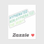 Sticker Citation Drôle De L'Ironie Non-Hyphenated (Feuille)